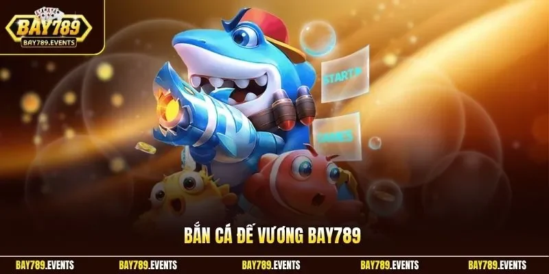 Bắn cá đế vương