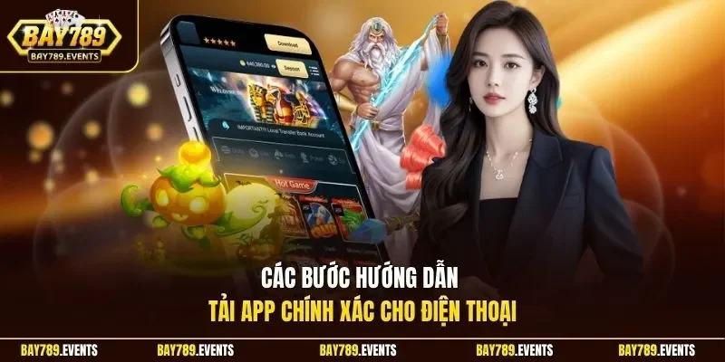 Các bước hướng dẫn tải app chính xác cho điện thoại