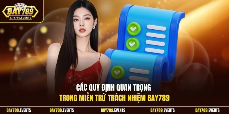 Các quy định quan trọng trong miễn trừ trách nhiệm Bay789
