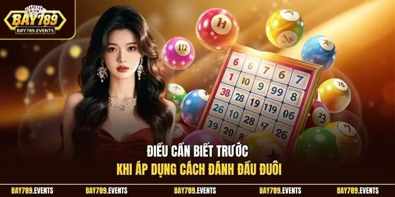 Điều cần biết trước khi áp dụng cách đánh đầu đuôi