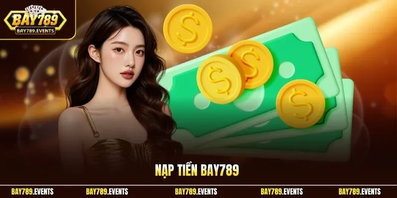 Nạp tiền Bay789